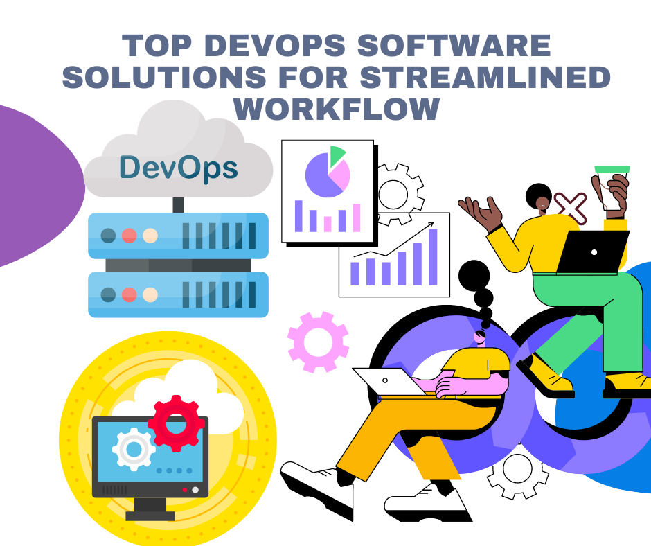 Top DevOps Software Solutions for Streamlined Workflow