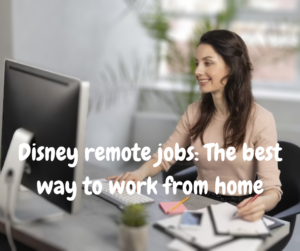 Disney remote jobs