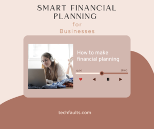 Smart Financial Planning for Businesses